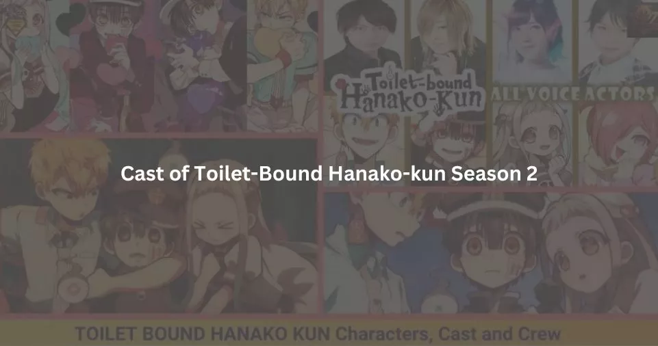 Cast of Toilet-Bound Hanako-kun Season 2
