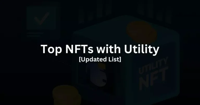 Here are the top NFTs with Utility [Updated List]