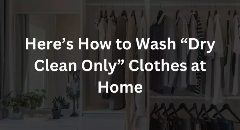Here’s How to Wash “Dry Clean Only” Clothes at Home