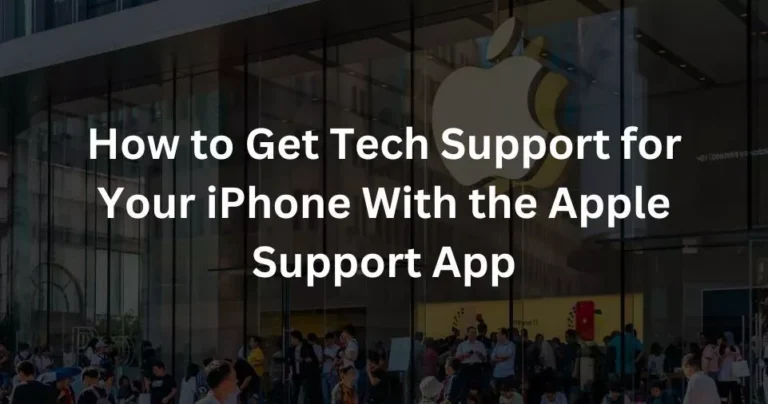 How to Get Tech Support for Your iPhone With the Apple Support App