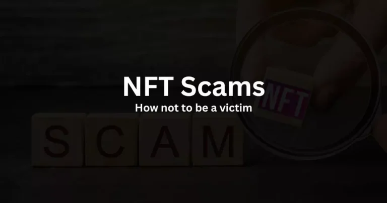 NFT Scams – How not to be a victim