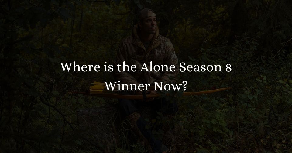 Alone Season 8 Winner