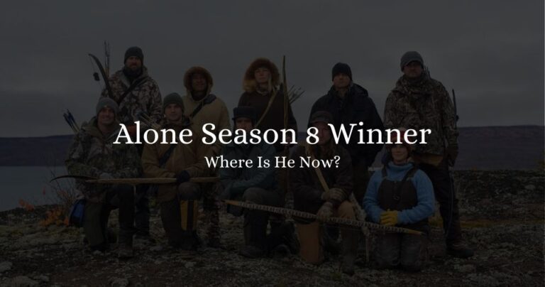 Alone Season 8 Winner – Where Is He Now?