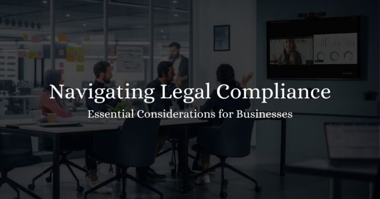 Navigating Legal Compliance: Essential Considerations for Businesses 2023