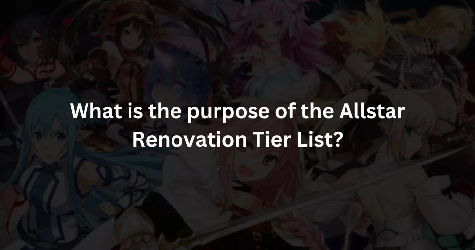  Allstar Renovation Tier List