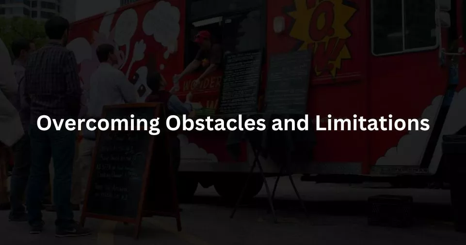Obstacles and Limitations
