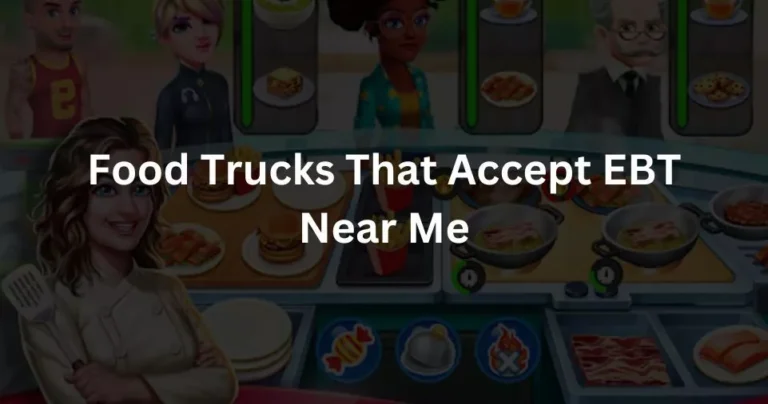 Food Trucks That Accept EBT Near Me