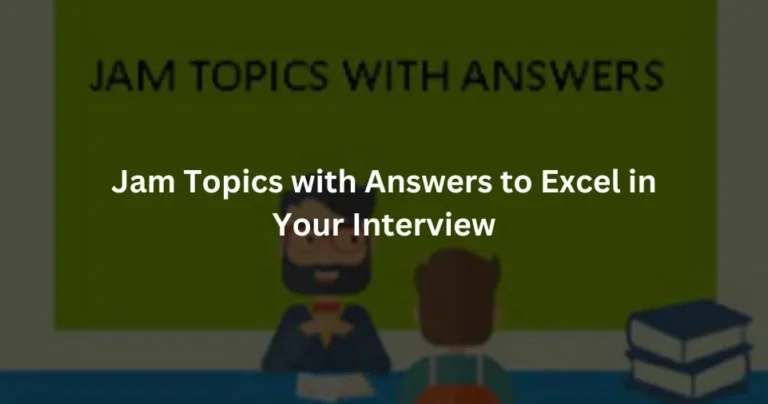 Jam Topics with Answers to Excel in Your Interview