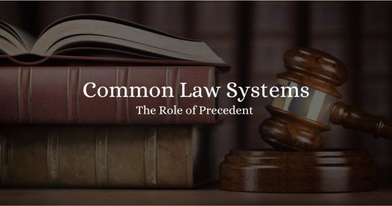 The Role of Precedent in Common Law Systems