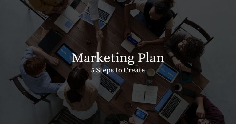 5 Steps to Create an Outstanding Marketing Plan