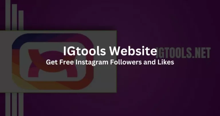 Get Free Instagram Followers and Likes Every Day with IGtools Website 2023