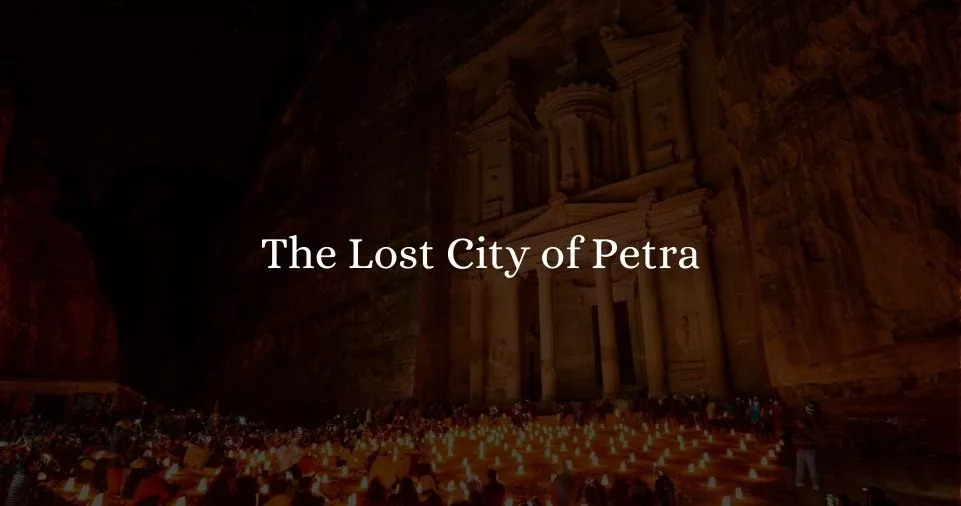 A Complete Guide to the Lost City in Jordan