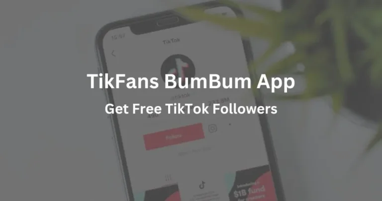 TikFans BumBum App: Get Free TikTok Followers