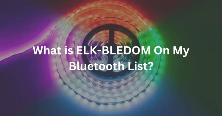 What is ELK-BLEDOM On My Bluetooth List?